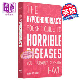 【中商原版】疑病症患者的口袋指南 英文原版 The Hypochondriacs Pocket Guide to Horrible Diseases/ Dennis DiClaudio