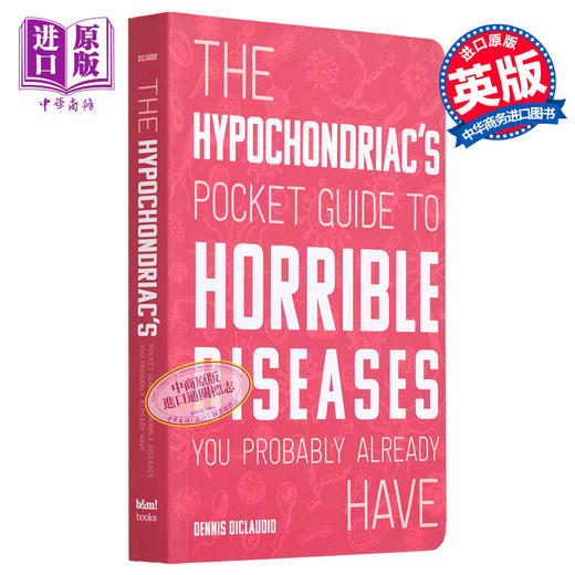 【中商原版】疑病症患者的口袋指南 英文原版 The Hypochondriacs Pocket Guide to Horrible Diseases/ Dennis DiClaudio 商品图0