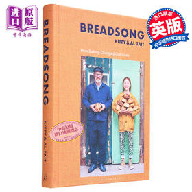 【中商原版】面包之歌 英文原版 Breadsong How Baking Changed Our Lives Kitty Tait and Al Tait 美食 生活休闲