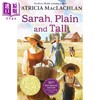 【中商原版】纽伯瑞：又丑又高的莎拉（1986年纽伯瑞金奖）Sarah, Plain and Tall 英文原版 儿童章节书 文学小说故事书 精品 商品缩略图0