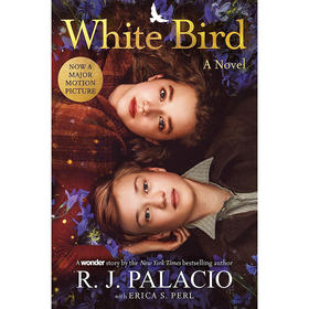 白鸟：奇迹 电影封面版 奇迹男孩作者 R·J·帕拉西奥 英文原版 White Bird: A Wonder Story 纽约时报畅销书儿童读物