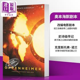 【中商原版】奥本海默 电影剧本书 克里斯托弗 诺兰执导电影 原子弹之父	Oppenheimer 英文原版 Christopher Nolan 电影小说