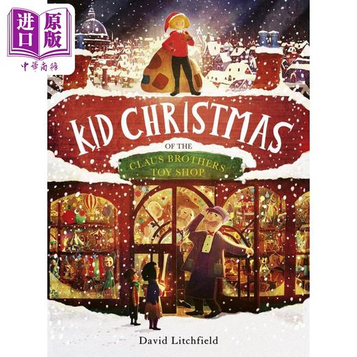 【中商原版】孩子们的玩具店David Litchfield Kid Christmas Of The Claus Brothers Toy Shop英文原版 儿童绘本 故事图画书 商品图0
