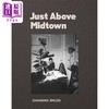 【中商原版】Just Above Midtown: 1974 to the Present 进口艺术 中城画廊：1974年至今 商品缩略图0