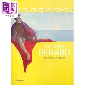 【中商原版】Christian Berard: Eccentric Modernist 进口艺术 克里斯蒂安·贝拉尔：古怪的现代主义者