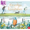 【中商原版】爷爷与翠鸟Grandpa and the Kingfisher英文原版 儿童绘本 生命哲学故事图画书 精品绘本 进口图书 Nosy Crow童书 商品缩略图0