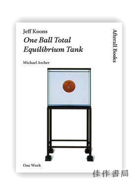 Jeff Koons: One Ball Total Equilibrium Tank / 杰夫·昆斯:一个球完全平衡罐