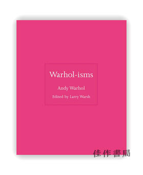 Warhol-Isms / 沃霍尔主义