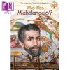 【中商原版】Who Was Michelangelo?谁是米开朗基罗 儿童章节书 人文知识科普图画书文艺复兴艺术家人物传记 英文原版进口图书 商品缩略图0