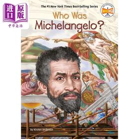 【中商原版】Who Was Michelangelo?谁是米开朗基罗 儿童章节书 人文知识科普图画书文艺复兴艺术家人物传记 英文原版进口图书