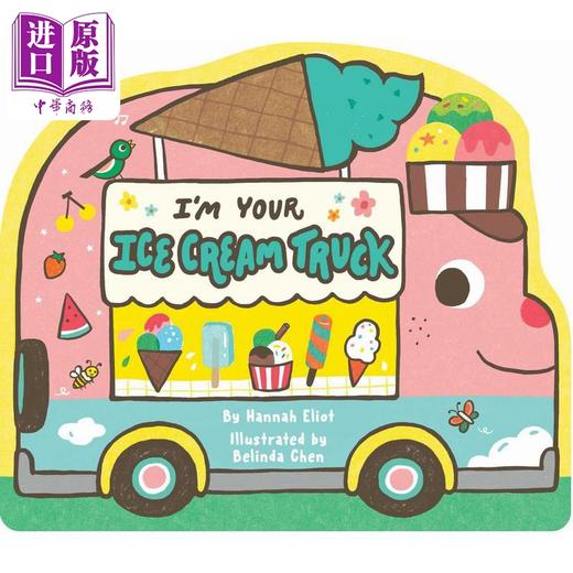 【中商原版】异形书 冰淇琳车车 I'm Your Ice Cream Truck 英文原版 儿童早教认知亲子纸板书 绘本图画书 精品绘本 进口图书 商品图0