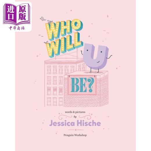 【中商原版】你会是谁 Jessica Hische Who Will U Be 英文原版 儿童早期学习 亲子绘本图画书 精装绘本童书 进口儿童读物 商品图4
