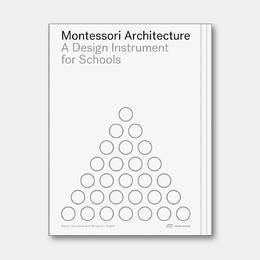 瑞士原版 | 蒙台梭利建筑：一份学校设计指南 Montessori Architecture: A Design Instrument for Schools