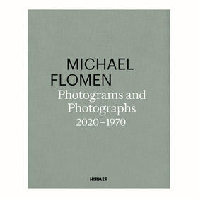 【现货】Michael Flomen: Photograms and Photographs. 2020 – 1970 | 迈克尔·弗洛曼：摄影作品2020 - 1970