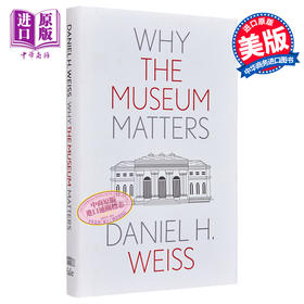 【中商原版】Why the Museum Matters 进口艺术 为什么博物馆很重要 Yale