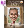 【中商原版】谁是EB怀特 Who Was E. B. White 英文原版 儿童人物传记 人文百科故事 儿童读物Who Was 进口图书 Who HQ book 商品缩略图0