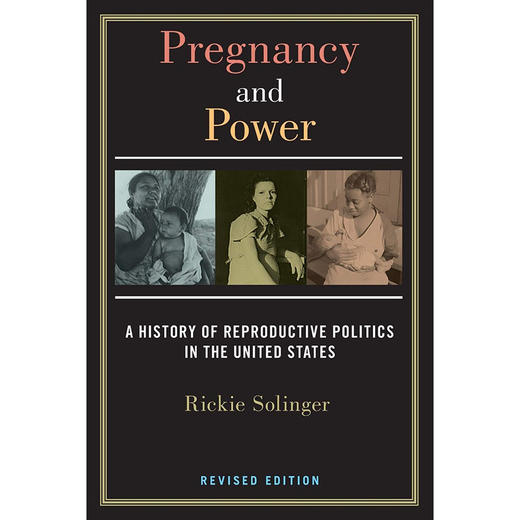 怀孕与权力，修订版:美国生育政治史 英文原版 Pregnancy and Power: A History of Reproductive Politics in the United States 商品图0