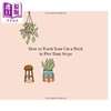 【中商原版】如何训练你的猫 How To Teach Your Cat A Trick 英文原版 儿童绘本 动物故事图画书 精装绘本 进口图书 儿童读物 商品缩略图3