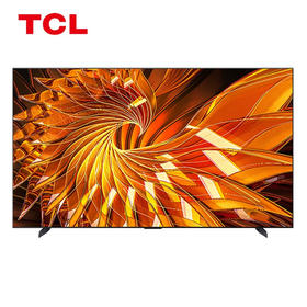 【电视机特购活动】TCL电视 65/75/85/98寸 C12G 1080分区量子点点控光Pro XDR2000nits A++蝶翼超显屏
