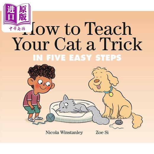 【中商原版】如何训练你的猫 How To Teach Your Cat A Trick 英文原版 儿童绘本 动物故事图画书 精装绘本 进口图书 儿童读物 商品图0