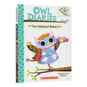 猫头鹰日记7 丛林面包店 英文原版 Owl Diaries #7 The Wildwood Bakery 学乐大树系列 英文版 进口英语书籍