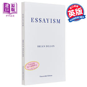 【中商原版】布莱恩 狄龙 散文主义	Essayism	Brian Dillon 英文原版 散文写作