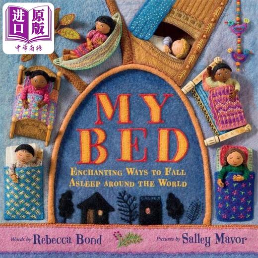 【中商原版】我的床 My Bed 英文原版 睡前读物 绘本图画书 精装进口童书Enchanting Ways to Fall Asleep Around the World 商品图0