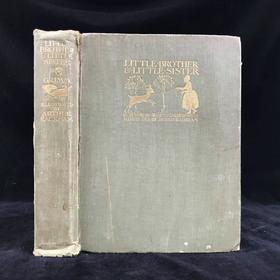 1917年 小弟弟和小姐姐及其他格林童话集 鬼才拉克姆13幅彩色手工贴图与大量黑白插图 布面精装16开