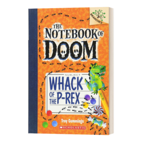 英文原版 The Notebook of Doom #5 Whack of the P-Rex 毁灭笔记5 学乐大树系列 儿童读物 英文版 进口英语原版书籍