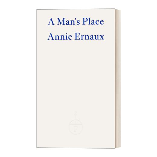英文原版 A Man's Place 一个男人的位置 安妮埃尔诺 2022年诺贝尔文学奖得主 英文版 进口英语原版书籍 商品图0