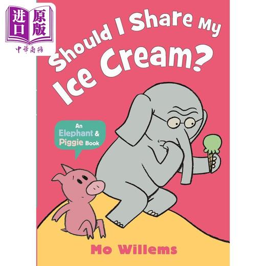 预售 【中商原版】小猪小象 我应该分享冰淇淋吗 Should I Share My Ice Cream 英文原版 儿童绘本 动物故事图画书 搞笑故事书 进口 商品图0