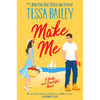 让我 Tessa Bailey 外国文学小说 英文原版 Make Me: A Broke and Beautiful Novel: 3 商品缩略图0