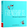 朋友是没有人像我一样在乎你 英文原版 Friendship Is 500 Reasons to Appreciate Friends 幸福是系列治愈绘本漫画书 英文版书籍 商品缩略图4