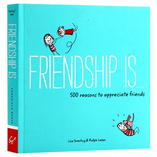 朋友是没有人像我一样在乎你 英文原版 Friendship Is 500 Reasons to Appreciate Friends 幸福是系列治愈绘本漫画书 英文版书籍 商品图4