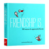 朋友是没有人像我一样在乎你 英文原版 Friendship Is 500 Reasons to Appreciate Friends 幸福是系列治愈绘本漫画书 英文版书籍 商品缩略图0