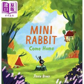 【中商原版】迷你兔要回家 John Bond Mini Rabbit Come Home 英文原版 儿童绘本 亲子读物 动物故事图画书 儿童读物 进口童书