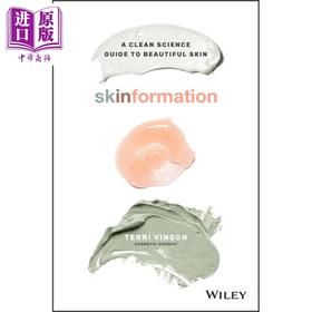 预售 【中商原版】皮肤形态 英文原版 Skinformation  A Clean Science Guide To Beautiful Skin Terri Vinson 生活百科图书