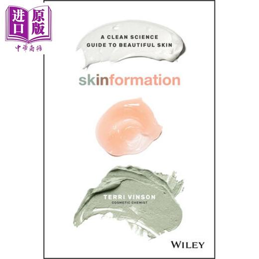 预售 【中商原版】皮肤形态 英文原版 Skinformation  A Clean Science Guide To Beautiful Skin Terri Vinson 生活百科图书 商品图0