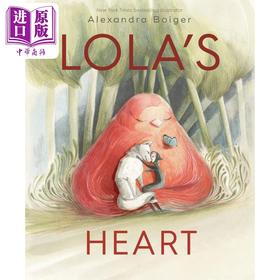 【中商原版】无字书 萝拉之心 Alexandra Boiger Lolas Heart 英文原版 儿童绘本 故事图画书 精品绘本 进口儿童读物 名家作品