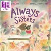 【中商原版】姐妹情 一个关于失落与爱的故事Shahrzad Maydani Always Sisters英文原版 儿童绘本故事图画书 精装进口精品绘本 商品缩略图0