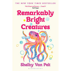 明亮的生物 Shelby Van Pelt 外国文学 英文原版 Remarkably Bright Creatur