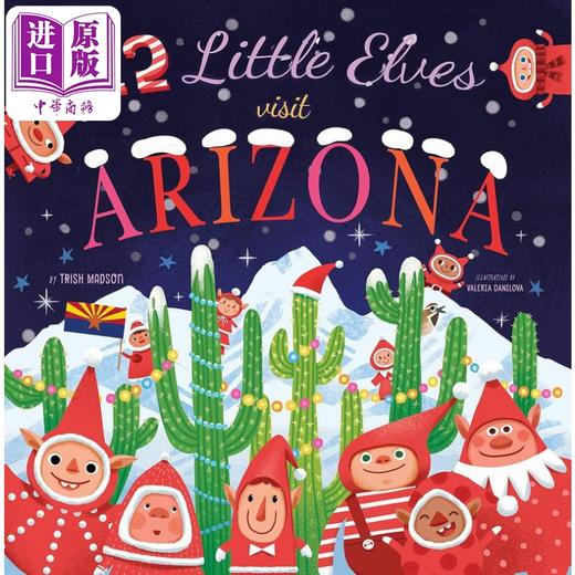 【中商原版】12个小精灵的州游记3 英文原版 12 Little Elves Visit Arizona 儿童绘本故事图画书 精装精品绘本 进口儿童读物 商品图0