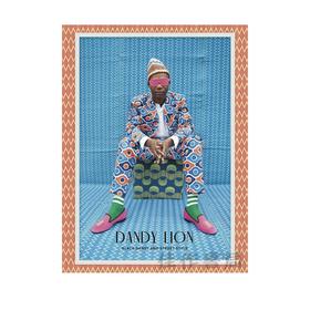 Dandy Lion: The Black Dandy and Street Style / 丹迪狮子：黑色花花公子和街头风格