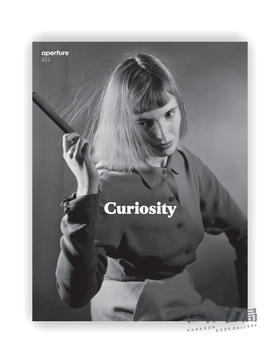 Aperture 211: Curiosity (Aperture Magazine) / 光圈211：好奇心（光圈杂志）