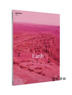 Aperture 234: Earth (Aperture Magazine) / 光圈234：大地（光圈杂志）