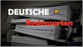 Deutsche Redensarten