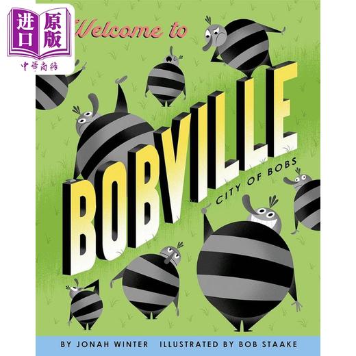 【中商原版】欢迎来到鲍勃之城 Bob Staake Welcome To Bobville英文原版 儿童绘本 搞笑动物故事图画书 精装精品绘本 进口童书 商品图0