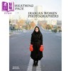 【中商原版】Breathing Space: Iranian Women Photographers 进口艺术 喘息空间：伊朗女性摄影师 T&H 商品缩略图0