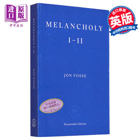 【中商原版】约恩 福瑟 忧郁症 I-II 挪威文学 Melancholy I-II 英文原版 Jon Fosse 现当代文学小说 精神 心理健康