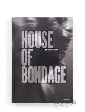 Ernest Cole: House of Bondage / 欧内斯特·科尔：束缚之家